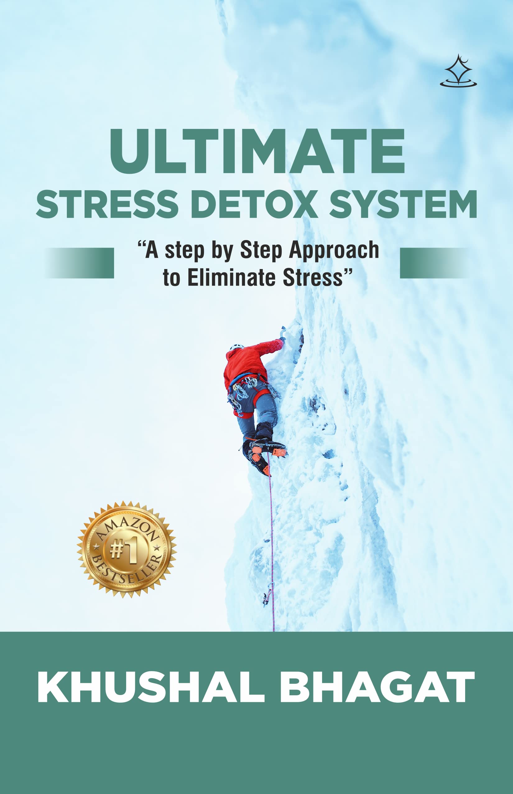 Ultimate Stress Detox System - “A step-by-Step Approach to Eliminate Stress”