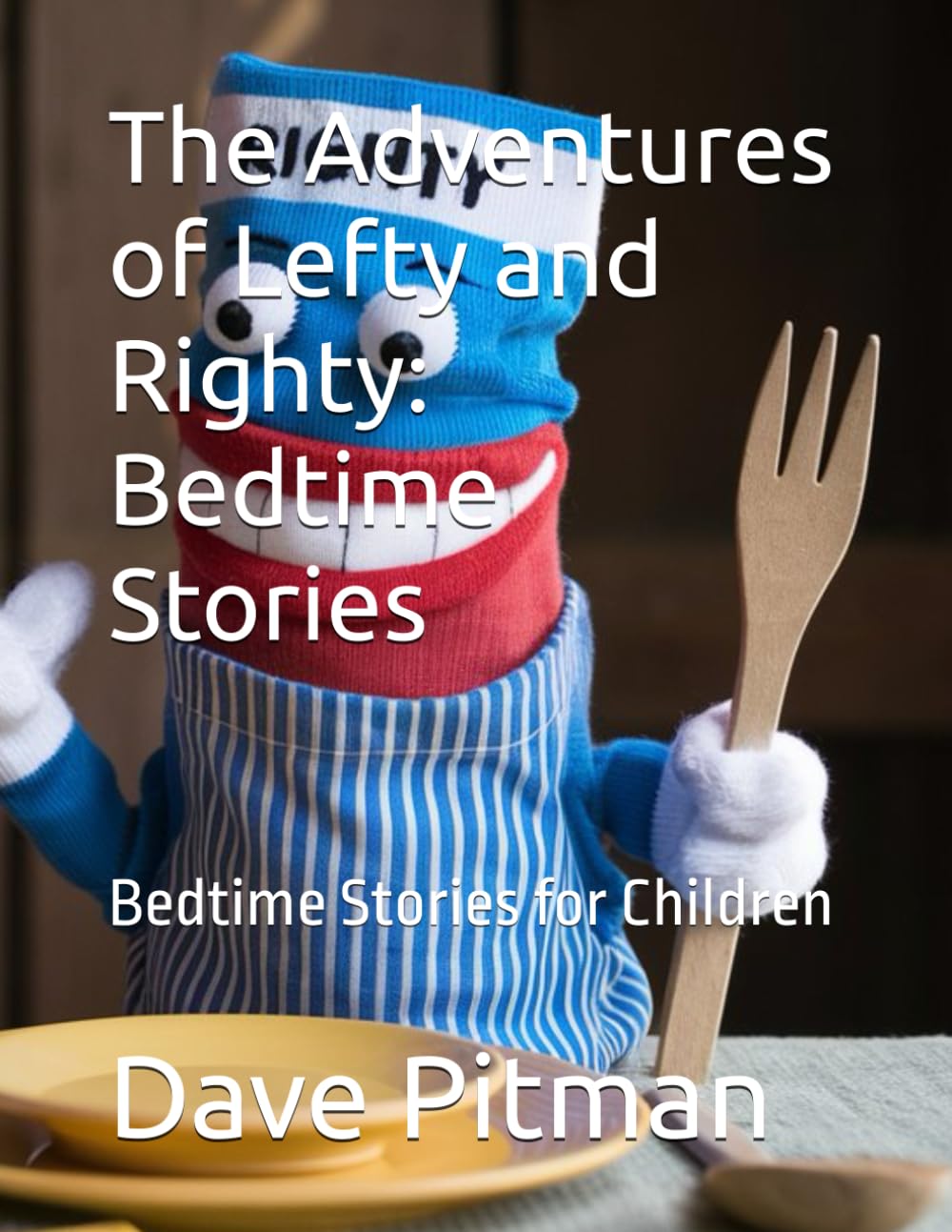 The Adventures of Lefty and Righty: Bedtime Stories: Bedtime Stories for Children