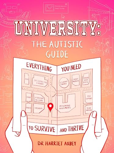 University – The Autistic Guide: Everything You Need to Survive and Thrive