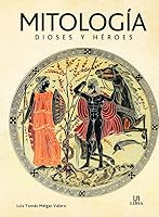 Mitología Dioses y Héroes 8466242090 Book Cover