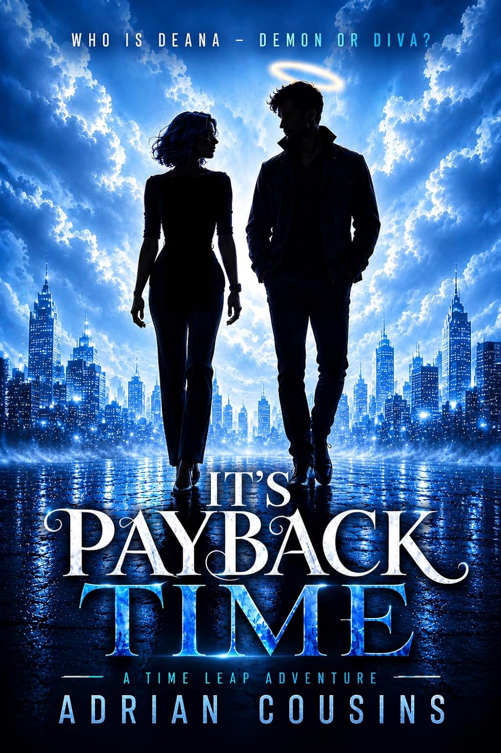 It's Payback Time: A Time Leap Adventure (Deana - Demon or Diva Book 1)