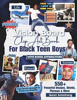 Vision Board Clip Art Book For Black Teen Boys: Build Your Best Future with 550+ Powerful Images, Words, Phrases & More (Motivational Pictures for ... Men) (Vision Board Supplies by SelfHelpLove)