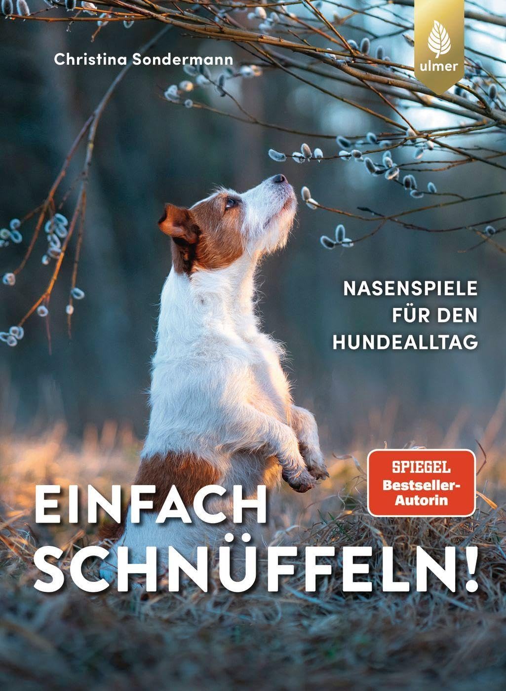 Einfach schnüffeln!: Spiegel-Bestseller-Autorin. Nasenspiele für den Hundealltag