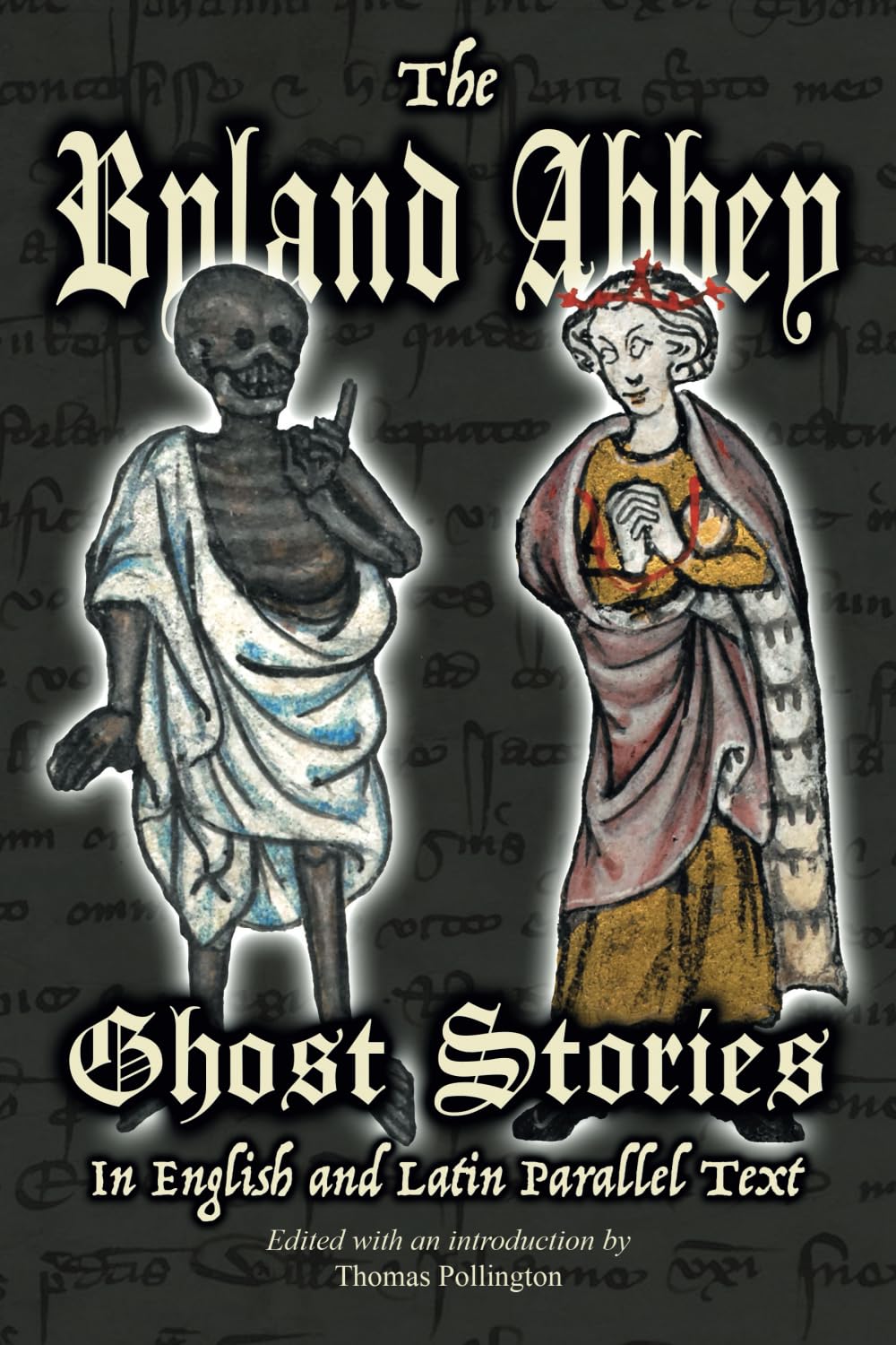 The Byland Abbey Ghost Stories in English and Latin Parallel Text