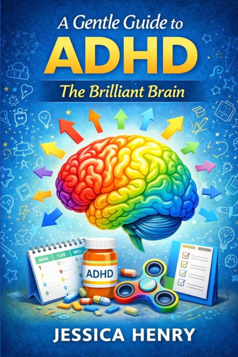 A gentle guide to ADHD: The brilliant brain      Paperback – March 11, 2026