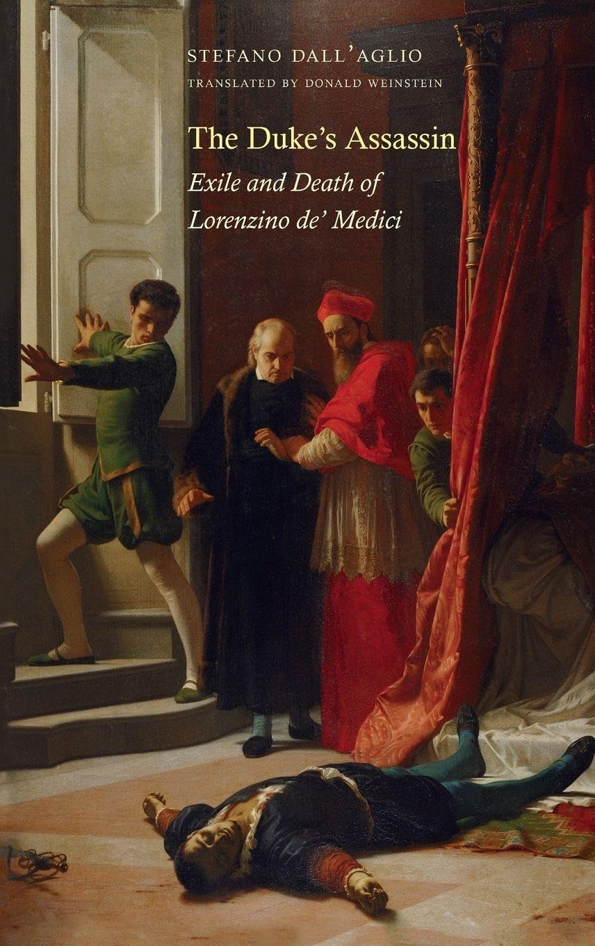 Duke's Assassin: Exile and Death of Lorenzino De' Medici