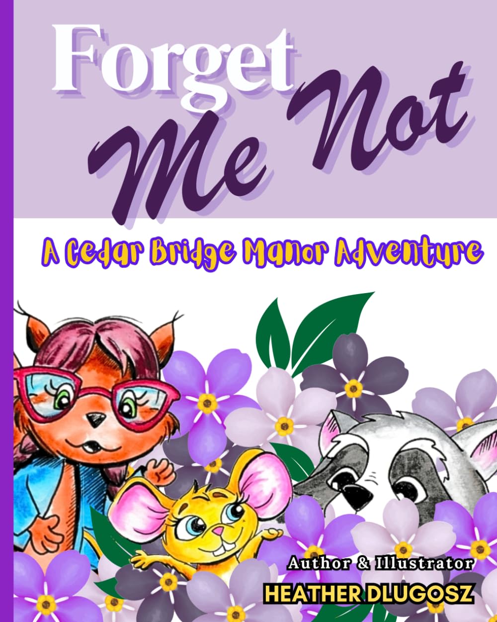 Forget Me Not: A Cedar Bridge Manor Adventure