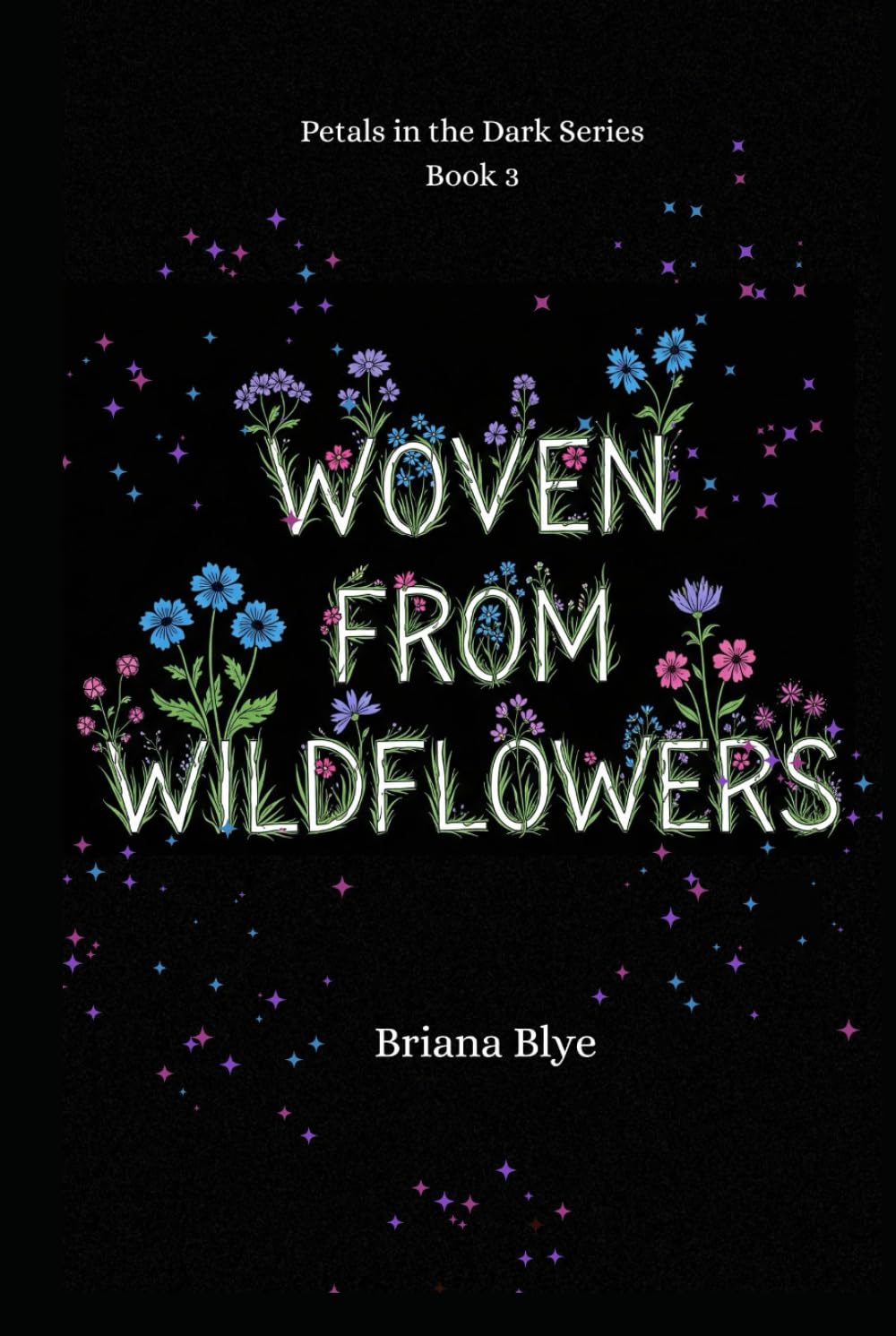 Woven From Wildflowers (Petals in the Dark)