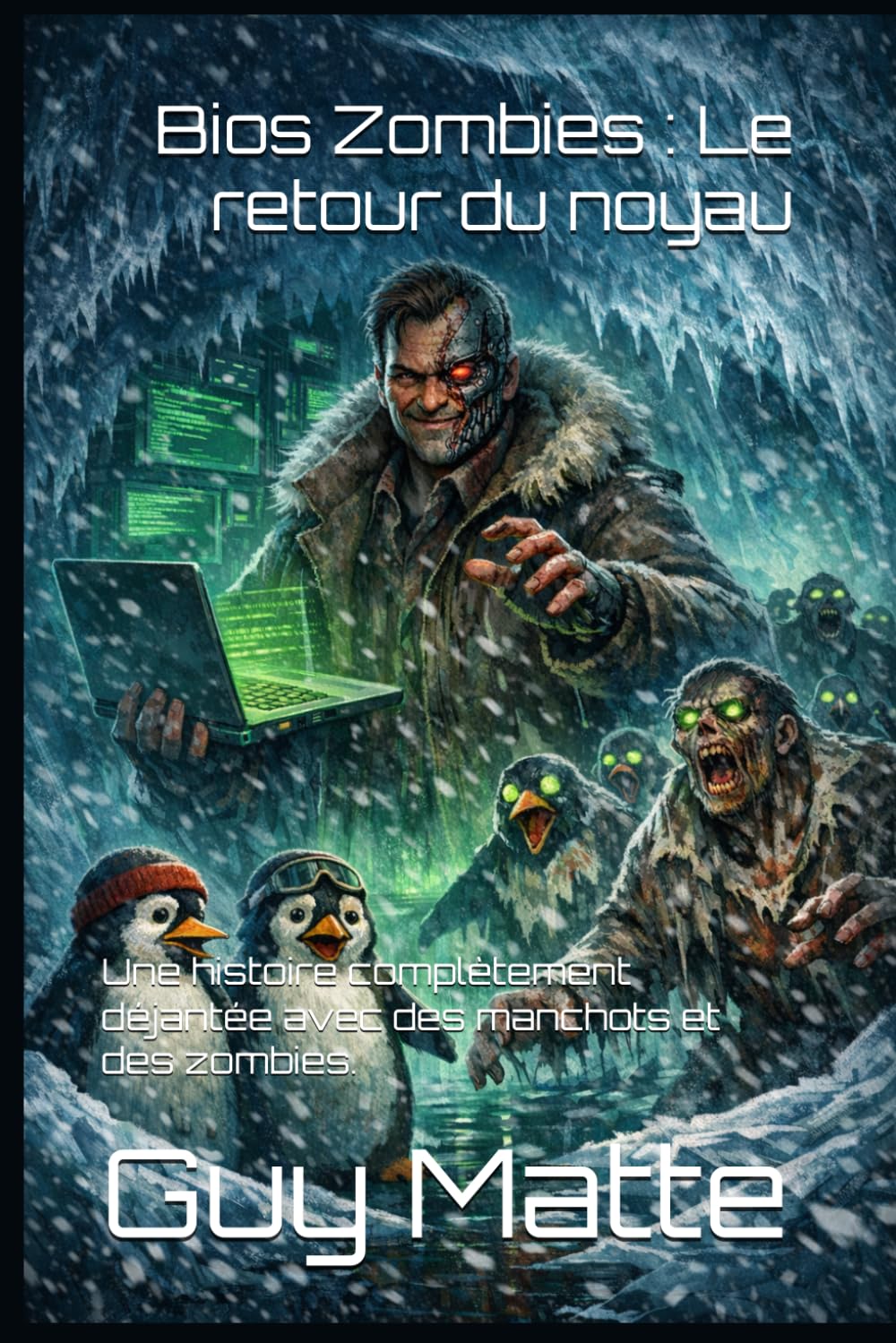 Bios Zombies : Le retour du noyau: Une histoire complètement déjantée avec des manchots et des zombies.: 4 (Bios Zombie Apocalypse)