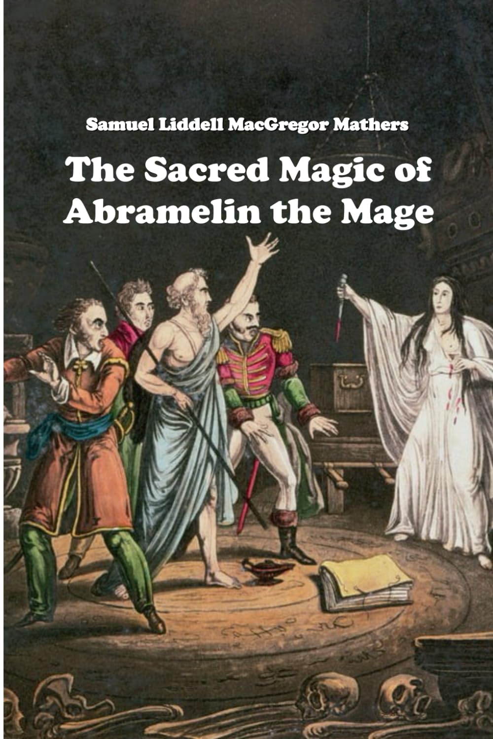 The Sacred Magic of Abramelin the Mage
