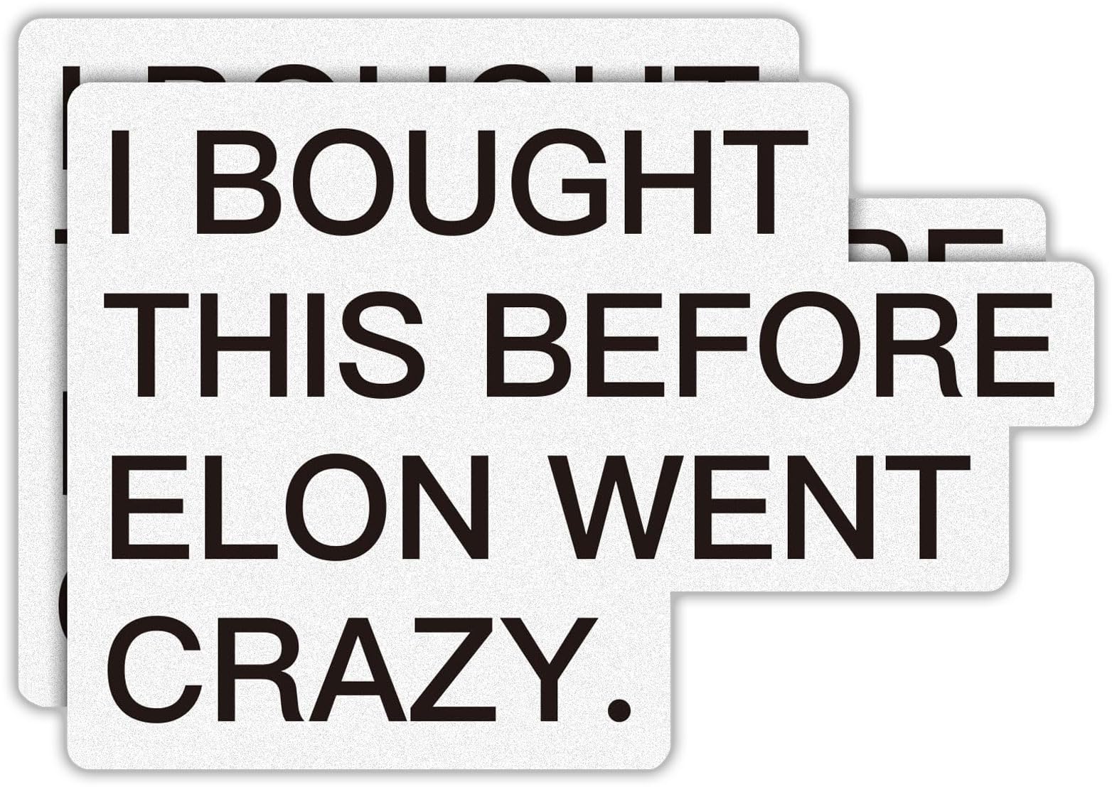 I Bought This Before Elon Went Crazy, Tesla Bumper Sticker Anti Elon Musk Bumper, 2 Pack 4"×2.7" Reflective Waterproof Vinyl Sticker Laptop Decal for