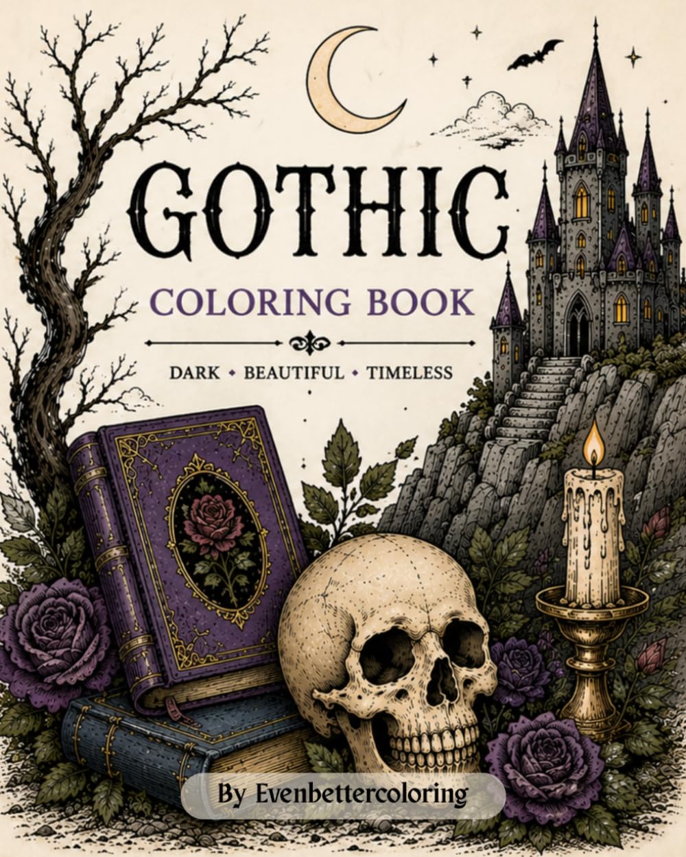 Gothic Coloring Book: Dark, Beautiful and timeless pictures