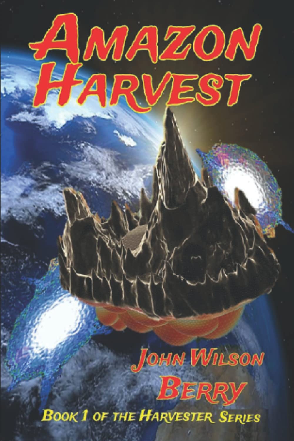 Amazon Harvest: Book 1 of the Harvester Triology: Volume 1 (The Harvester Series)