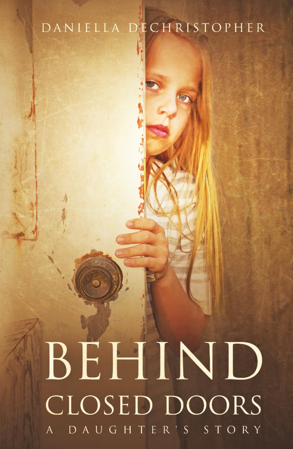 Behind Closed Doors: A Daughter's Story