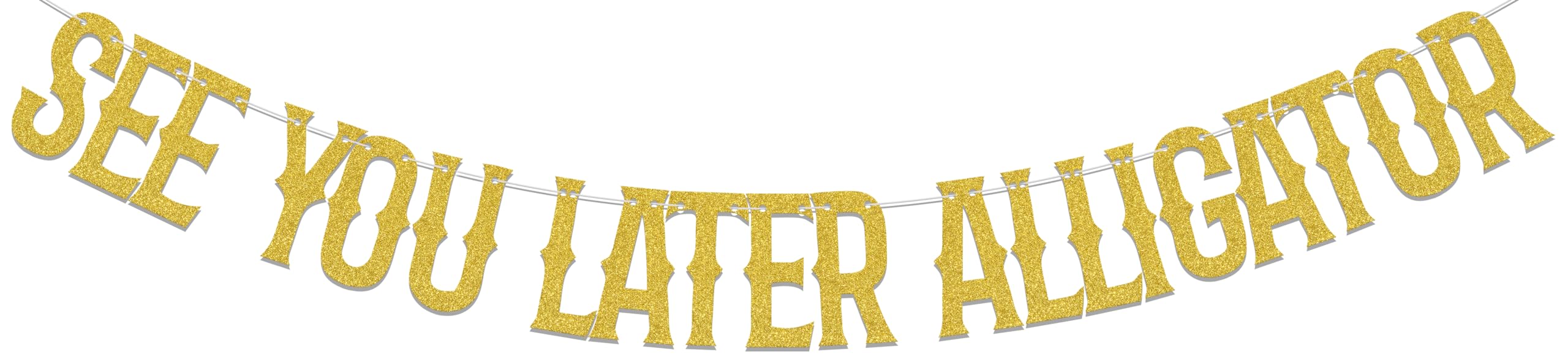 Gold Glitter See You Later Alligator Banner Retirement Party Decorations I'm Retired Ask Someone Else Happy Retired Party Supplies