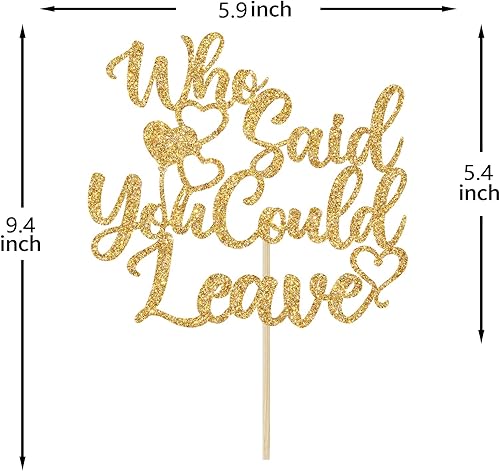 Miniatura 5 de Decoración para tartas con texto en inglés "Who Said You Could Leave - We Will Miss You", decoración de graduación, jubilación, despedida,