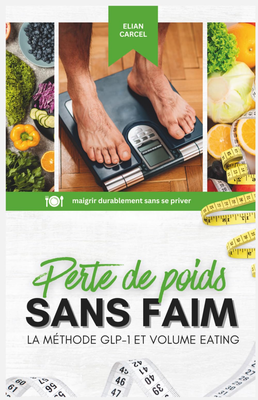 PERTE DE POIDS SANS FAIM: La méthode GLP-1 et volume eating