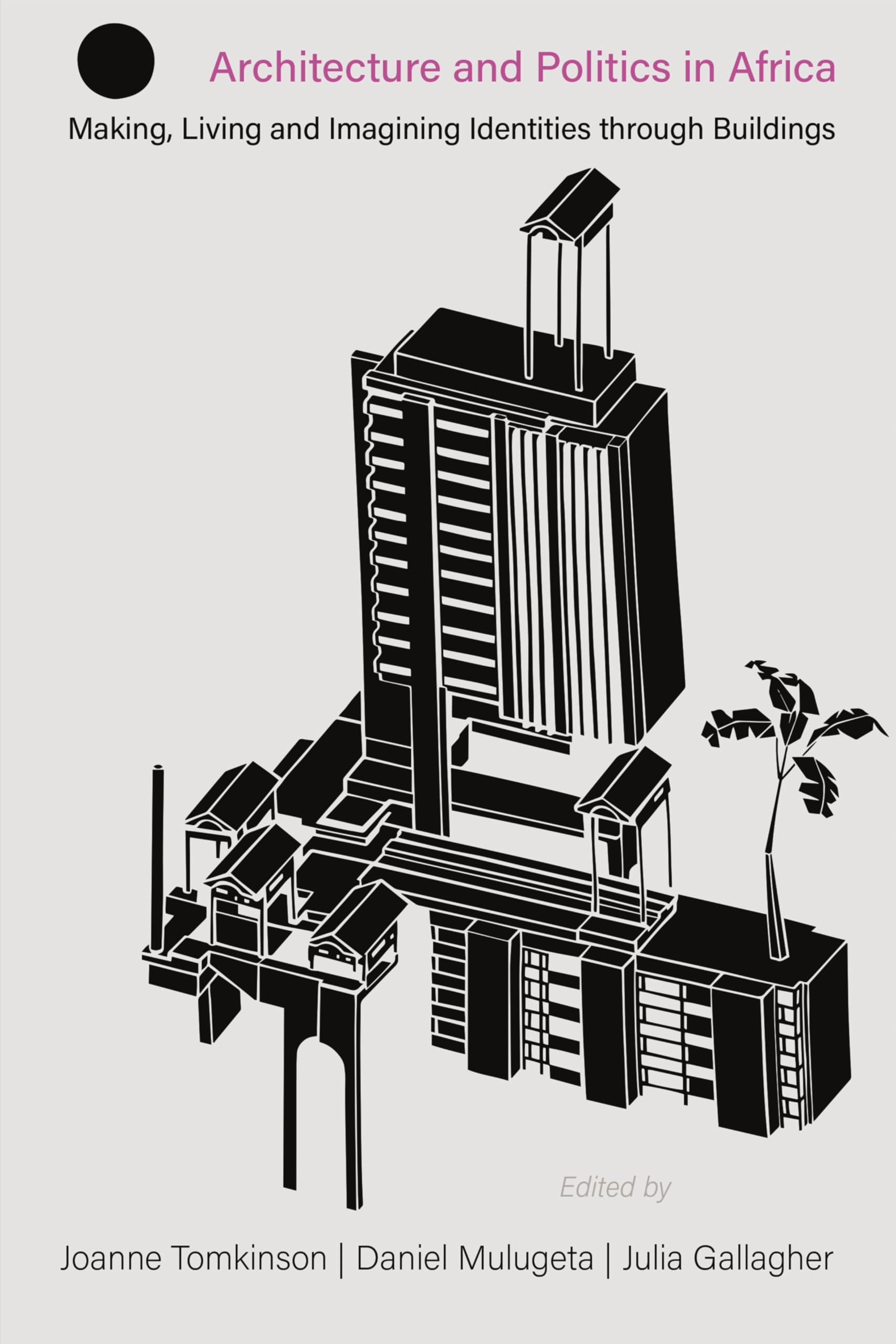 Architecture and Politics in Africa English Edition livre urbanisme africain
