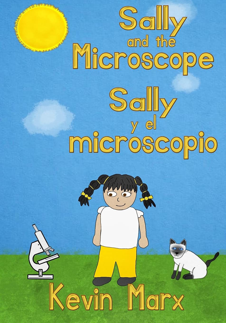 Sally and the Microscope Sally y el microscopio: Children's Bilingual Picture Book: English, Spanis