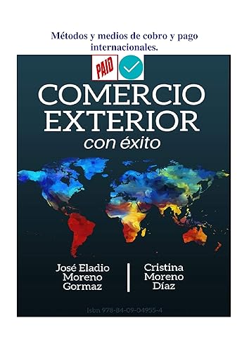 Métodos y medios de cobro y pago internacionales. (Comercio Exterior con Éxito) (Spanish Edition)