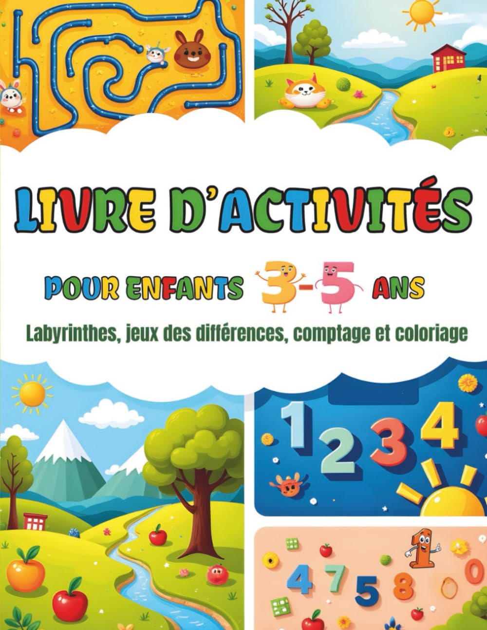 LIVRE D’ACTIVITÉS POUR ENFANTS 3–5 ANS: Labyrinthes, Jeux des Différences, Associer les Ombres, Compter les Nombres et Pages de Coloriage pour Enfants d’Âge Préscolaire