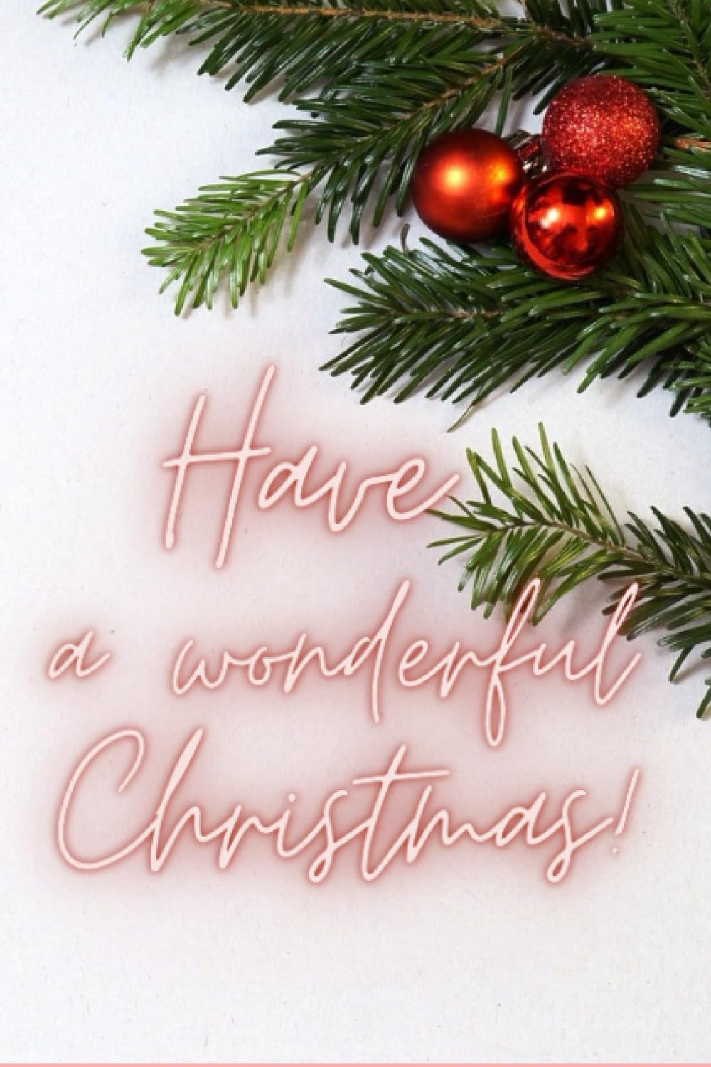 Have a wonderful Christmas!: gift for Christmas day, gift your friend