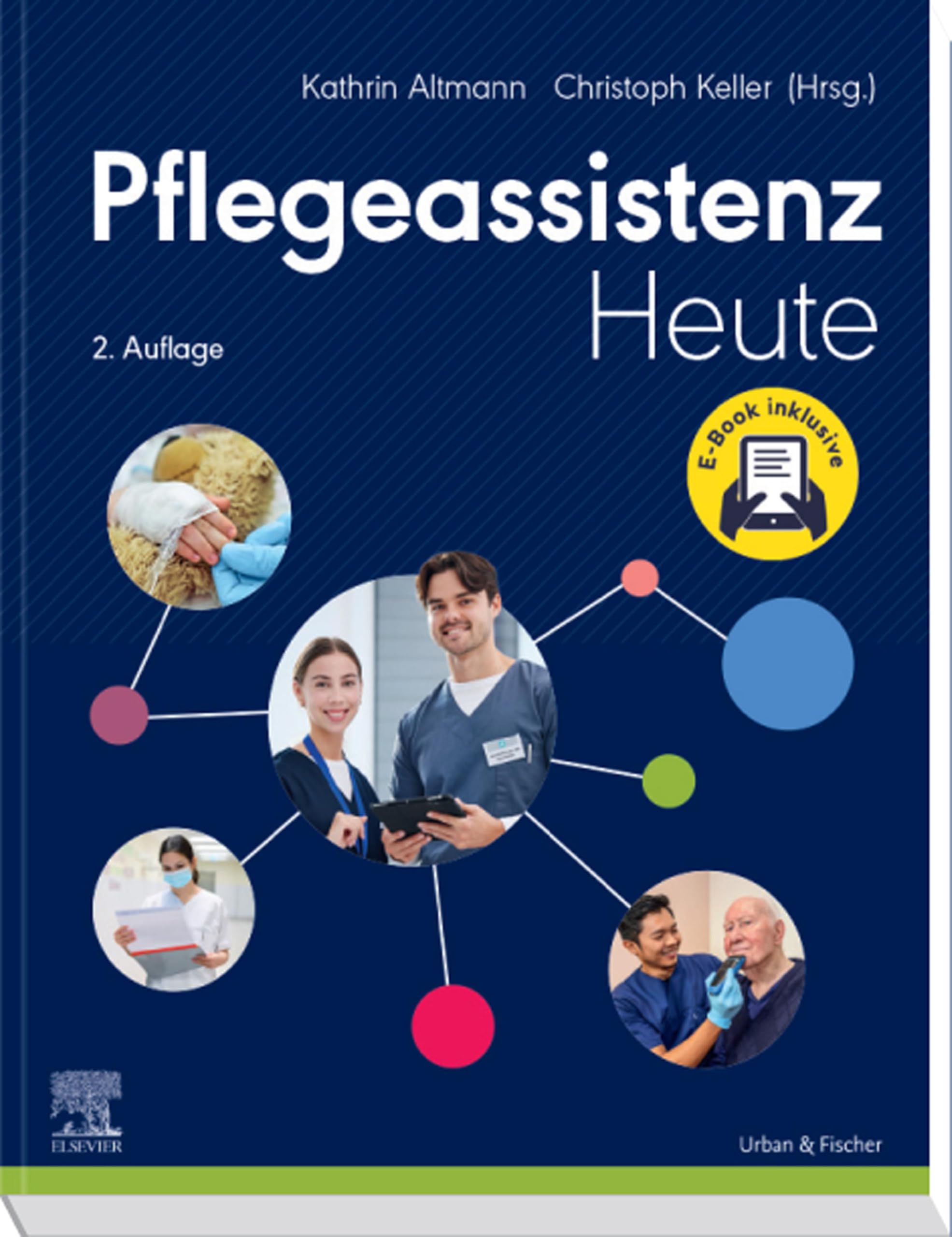 Pflegeassistenz Heute (PFLEGE - Lehrbuch - Urban & Fischer Verlag)