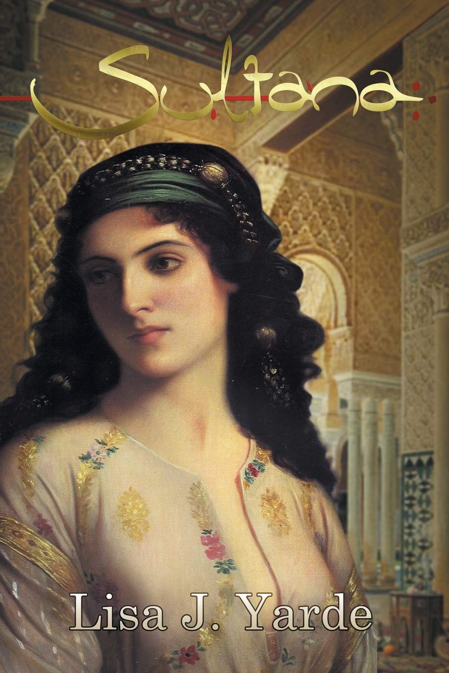 Sultana: Two Sisters: A Novel of Moorish Spain: 3