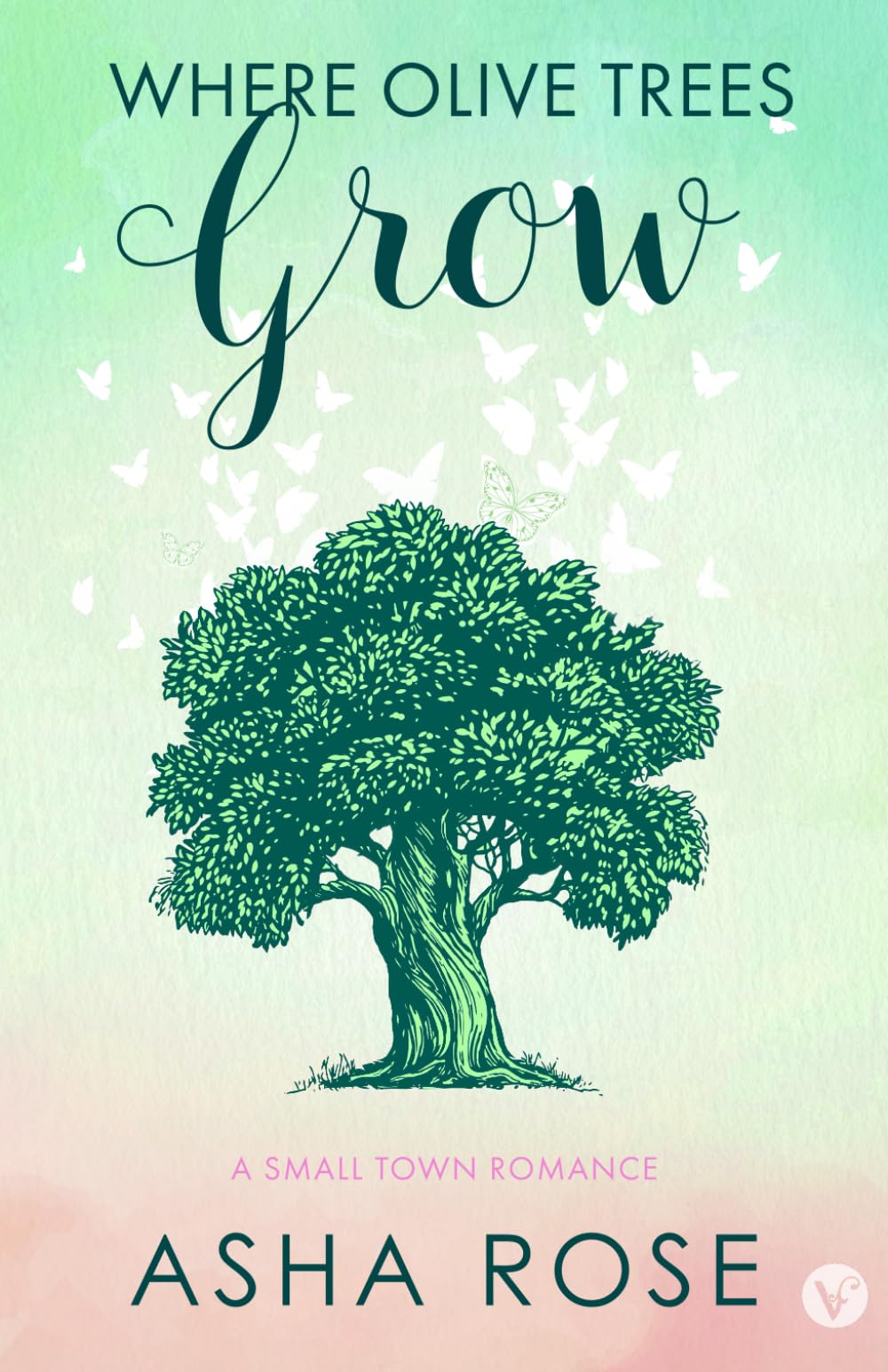 Where Olive Trees Grow: A Small Town Romance