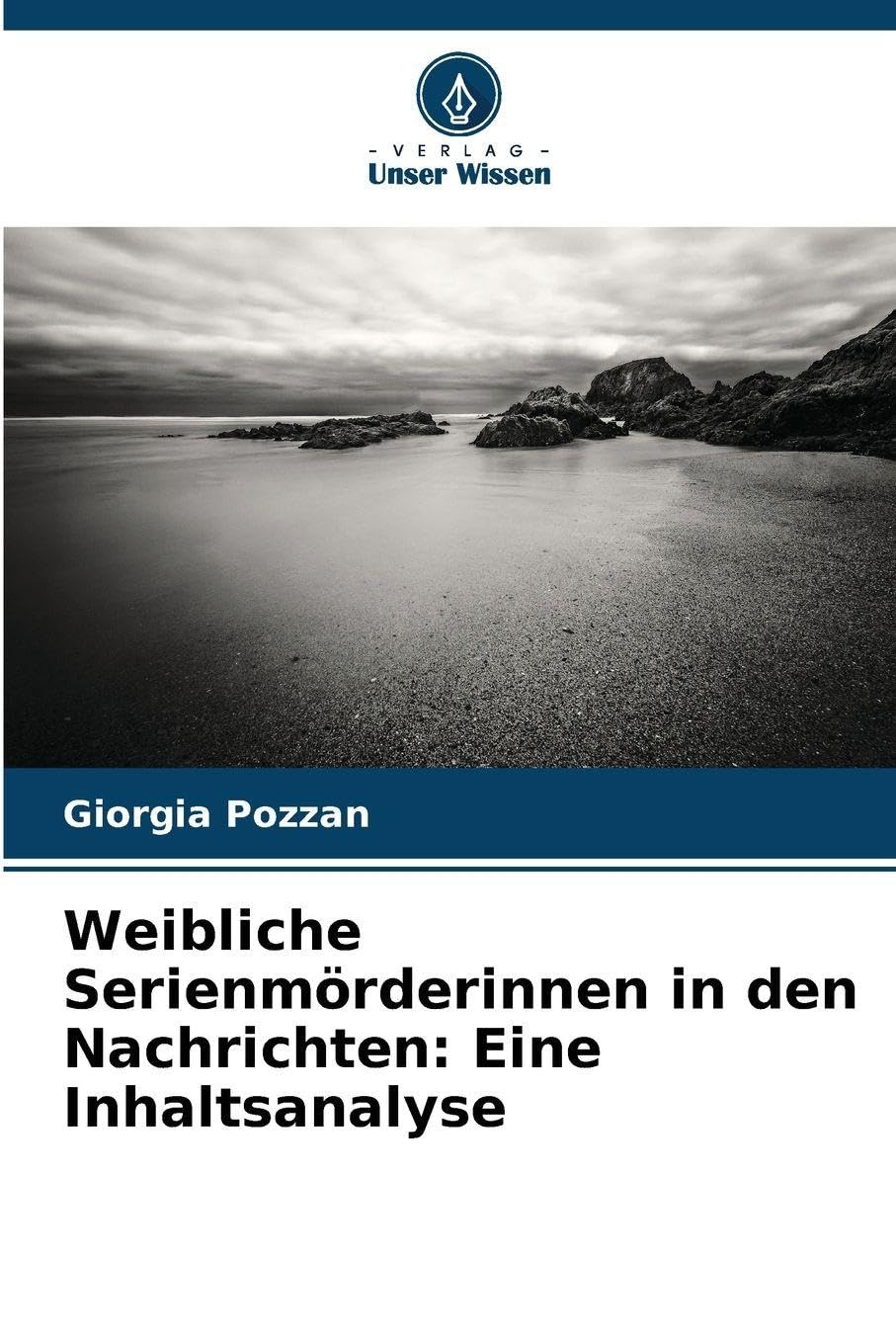 Weibliche Serienmörderinnen in den Nachrichten: Eine Inhaltsanalyse