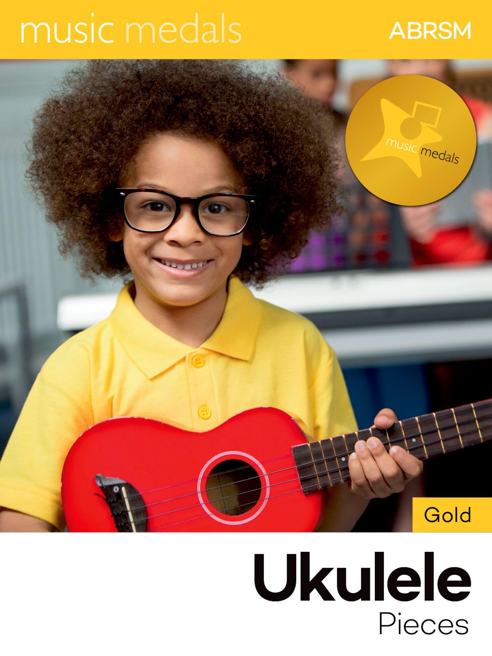 Music Medals Gold Ukulele Pieces (ABRSM Music Medals)