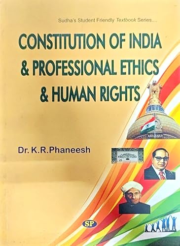 Constitution of India and professional ethics by kr phaneesh