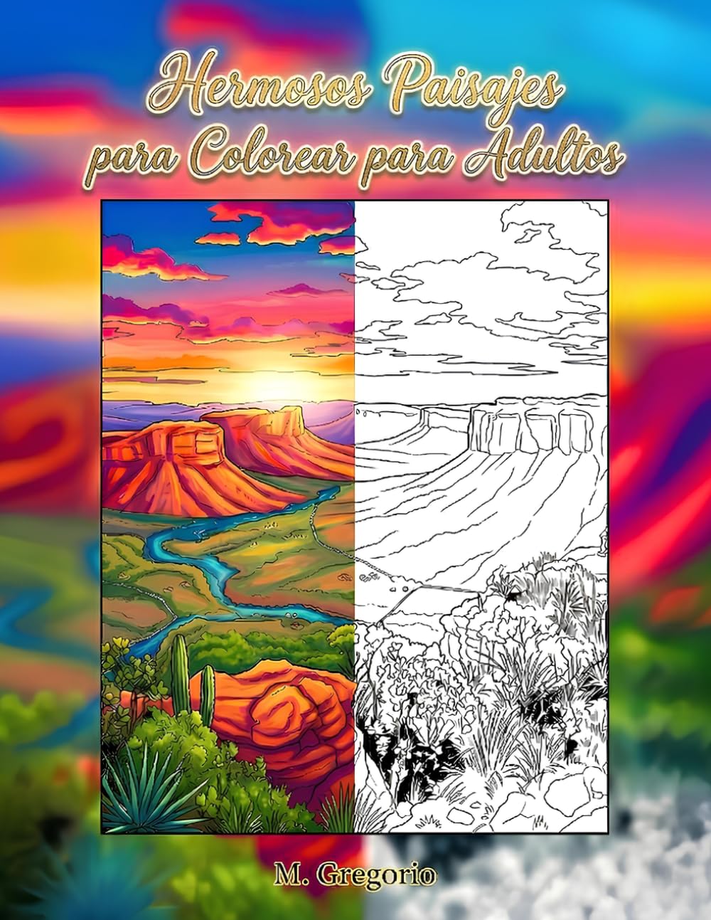 Hermosos Paisajes para Colorear para Adultos: Libro para colorear antiestrés: un viaje de mindfulness en la naturaleza entre montañas, volcanes y ... para relajar la mente y reducir el estrés.