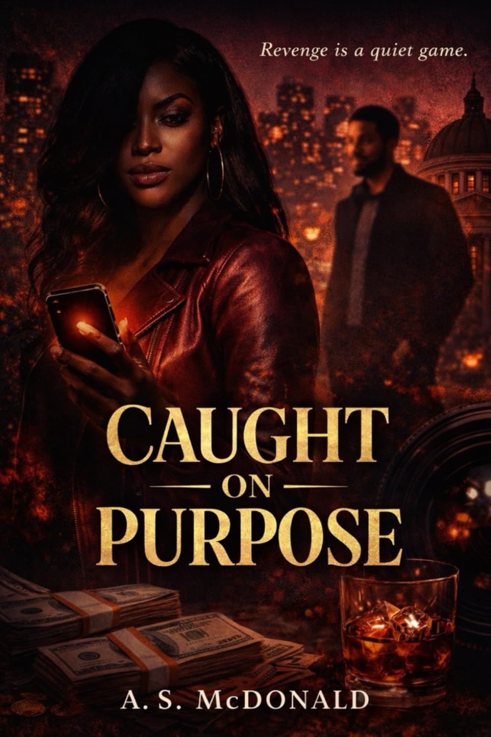 Caught on Purpose: A Street-Lit Urban Fiction Novel