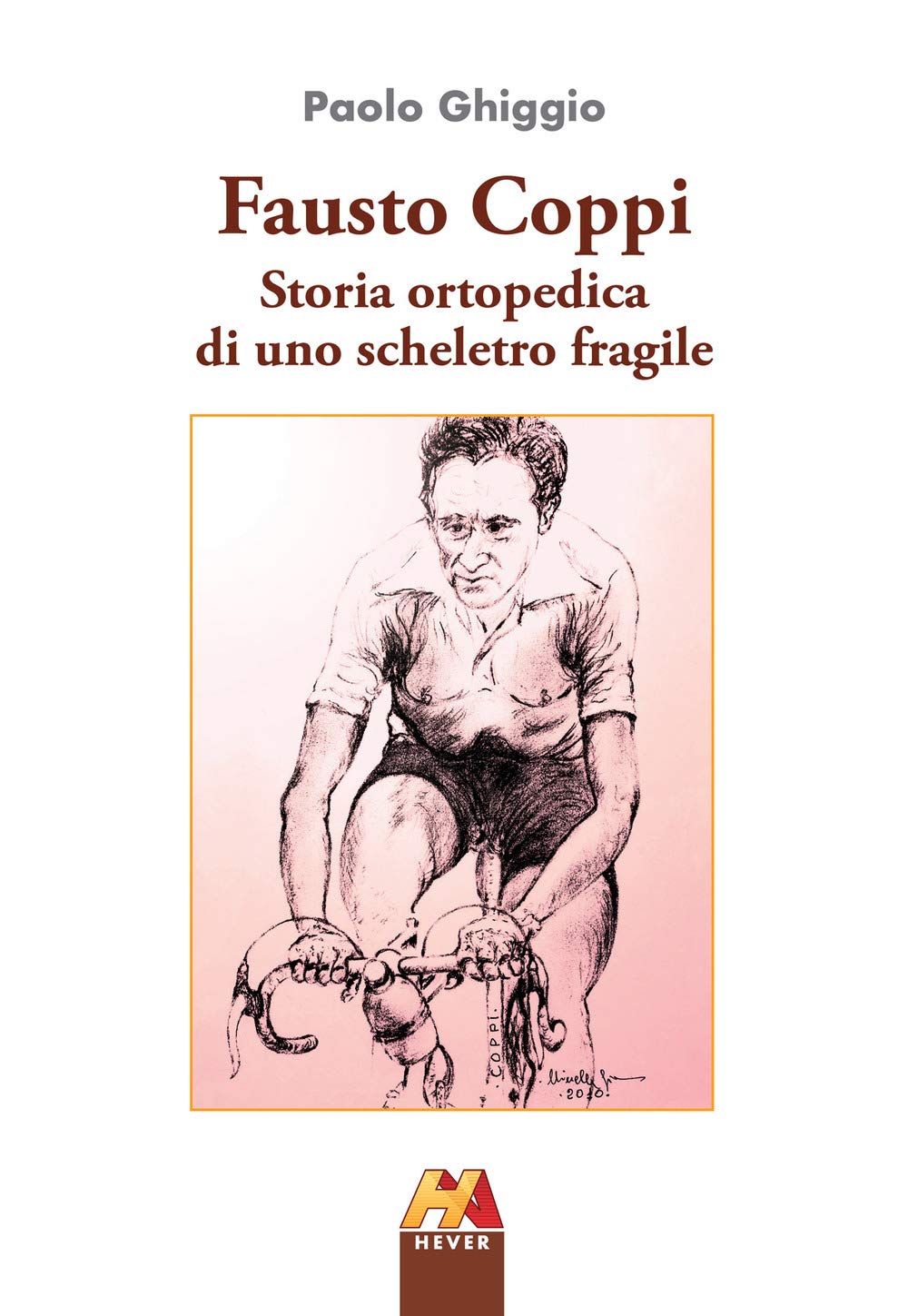 Fausto Coppi. Storia Ortopedica Di Uno Scheletro Fragile. Ediz. Ampliata - 4