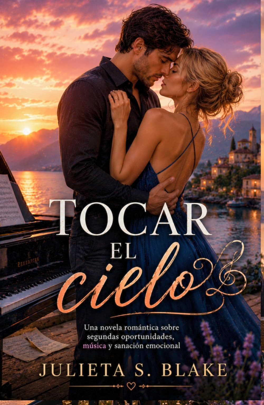 Tocar el cielo: Una novela romántica sobre segundas oportunidades, música y sanación emocional (Amar para sanar)