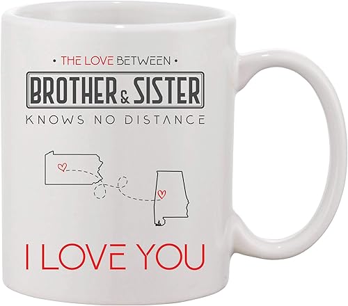 Long Distance State Mug - The Love Between Brother And Sister Knows No Distance Pennsylvania State Alabama State, I Love You! - Coffee Mug Tea Cup