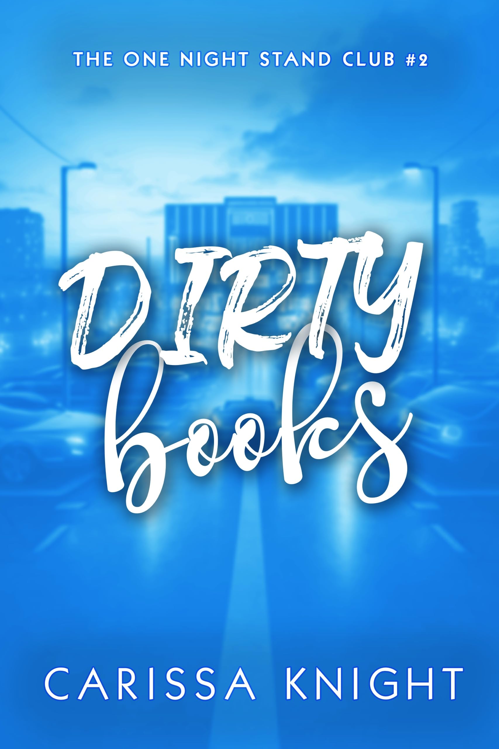 Dirty Books: A One-Night Stand, Mistaken Identity, Workplace Contemporary Romance (The One Night Stand Club Book 2)