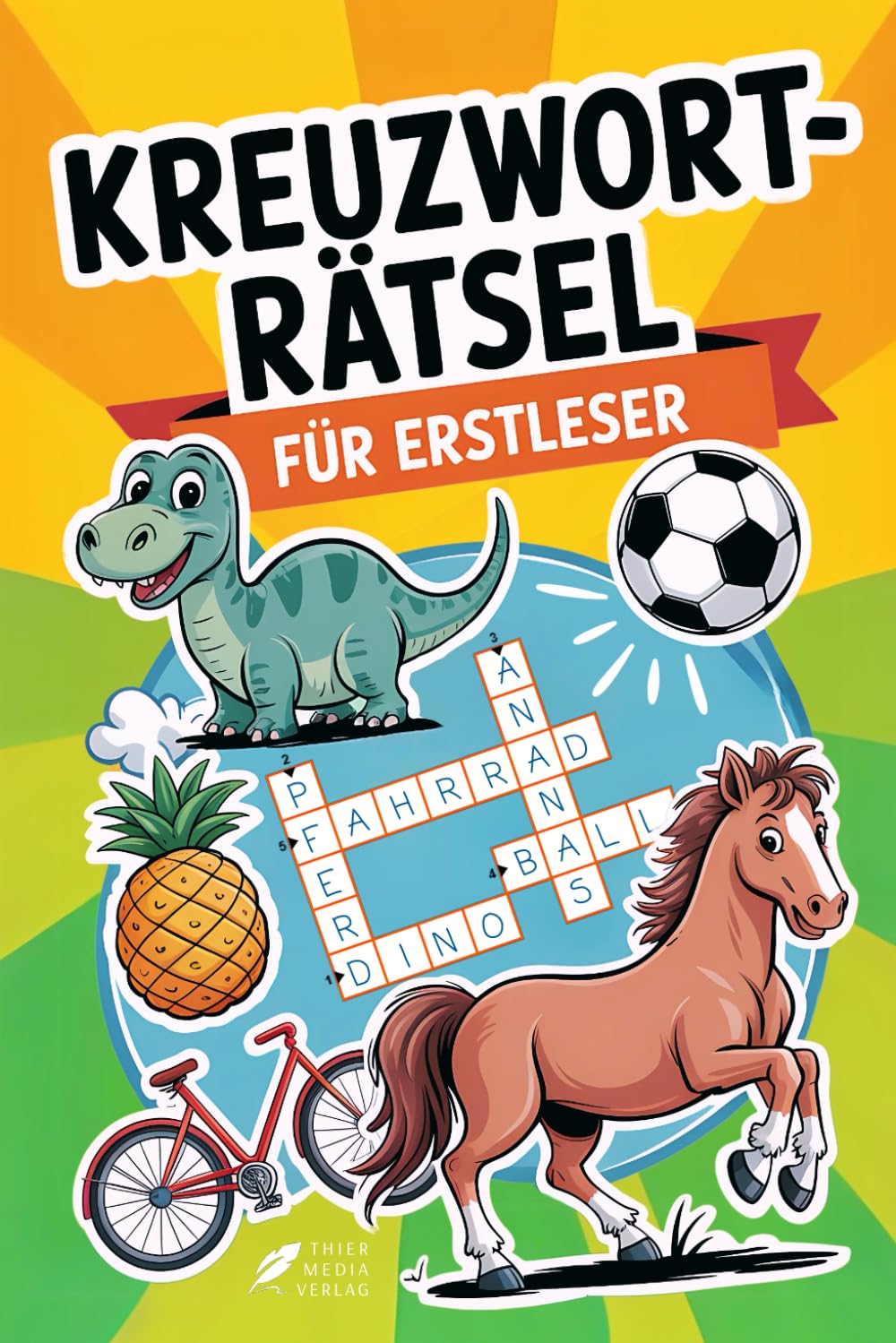 Kreuzworträtsel für Erstleser – Rätselbuch ab 6 Jahren: Lesen und Schreiben lernen leicht gemacht | Rätselspaß für Kinder der 1. und 2. Klasse | ... | Für Mädchen und Jungen ab 6,7,8 Jahre