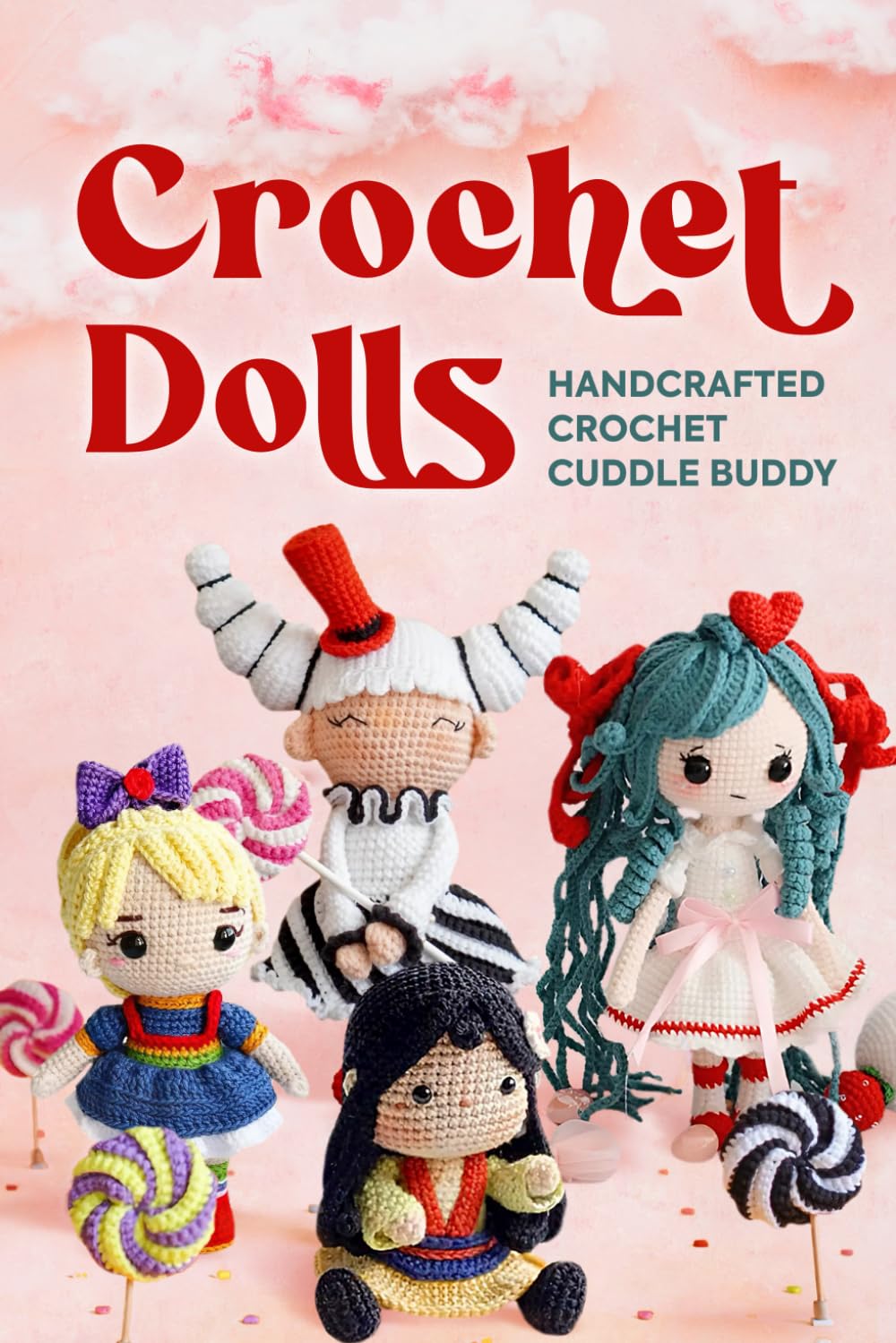 Crochet Dolls: Handcrafted Crochet Cuddle Buddy: Doll Amigurumi