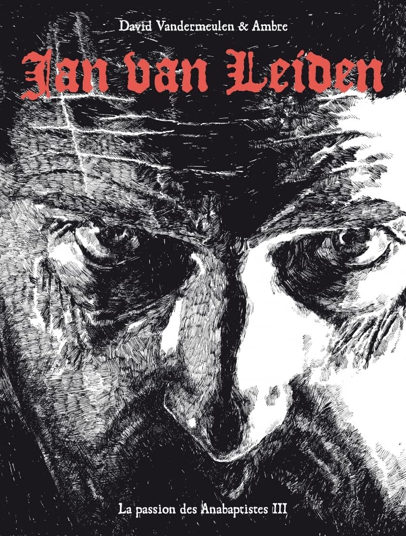 La passion des Anabaptistes - tome 3 Jan Van Leiden (03)