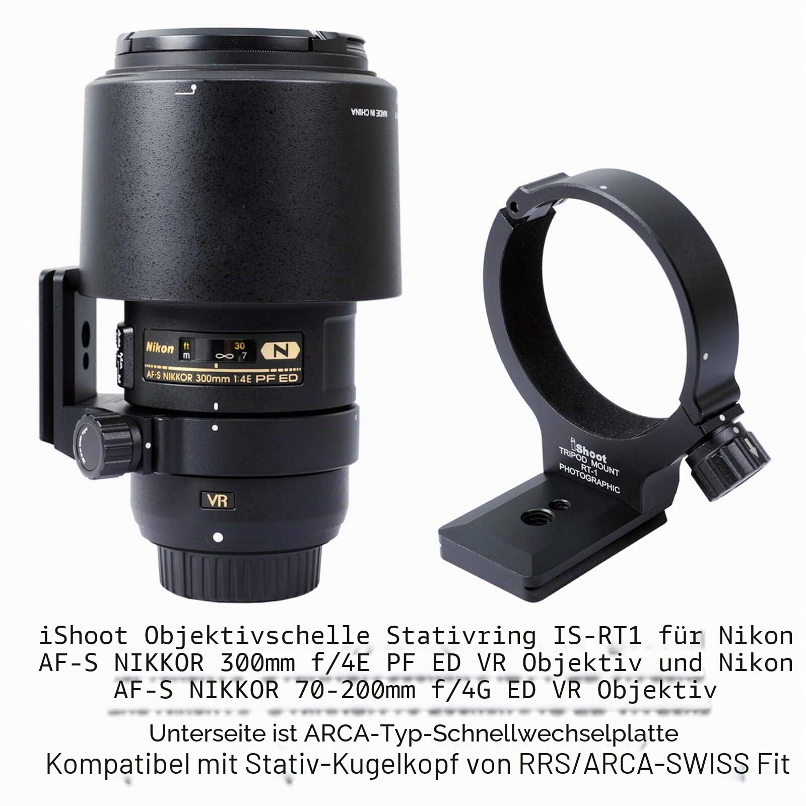 iShoot Stativschelle Stativring Objektiv Stativ-halterungsring für Nikon RT-1 Nikkor AF-S 300mm f/4E PF ED VR & AF-S 70-200mm f/4G ED VR, unten ist Arca-Swiss Fit Kameraplatte Schnellwechselplatte