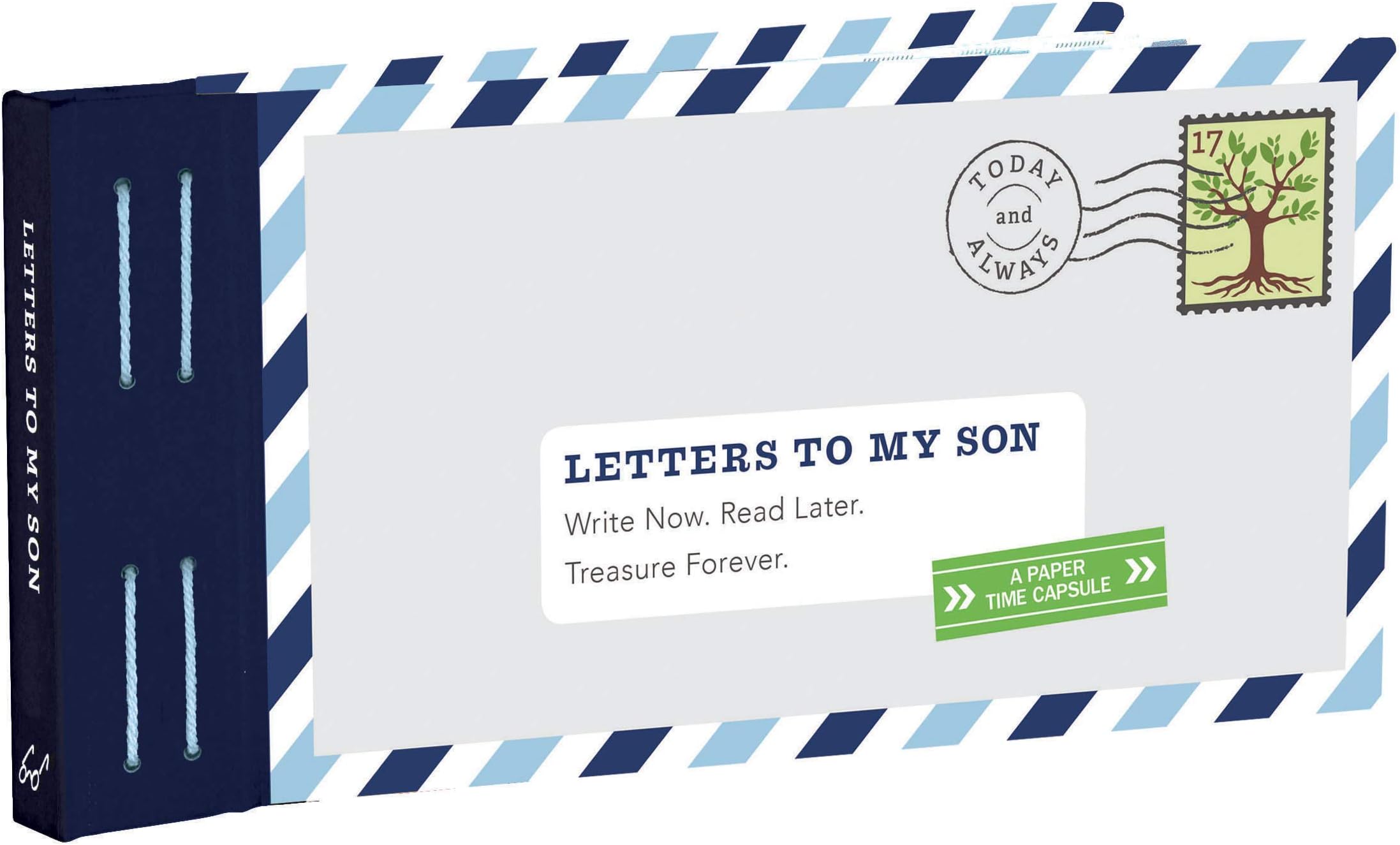 Letters to My Son: Write Now. Read Later. Treasure Forever.