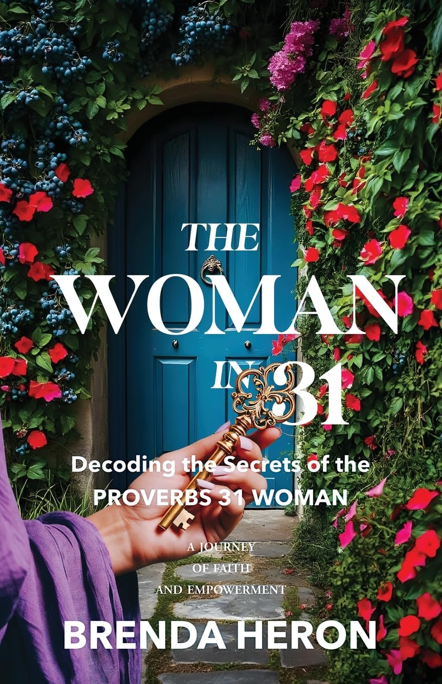 The Woman in 31: Decoding the Secrets of the Proverbs 31 Woman