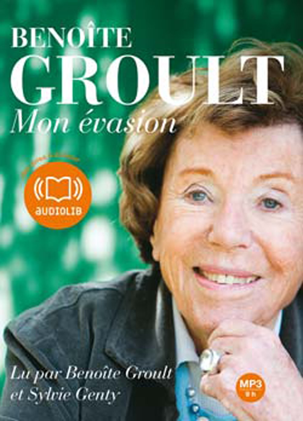 Mon évasion: Livre audio 1 CD - Avec l'aimable participation de Josyane Savigneau Groult, Benoîte and Genty, Sylvie