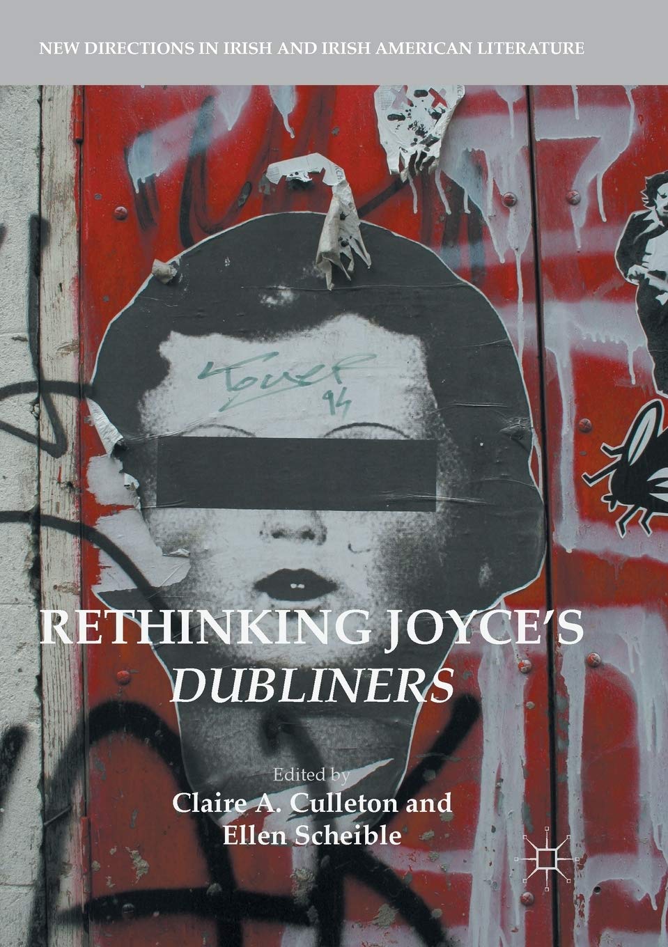 Rethinking Joyce's Dubliners (New Directions in Irish and Irish American Literature)