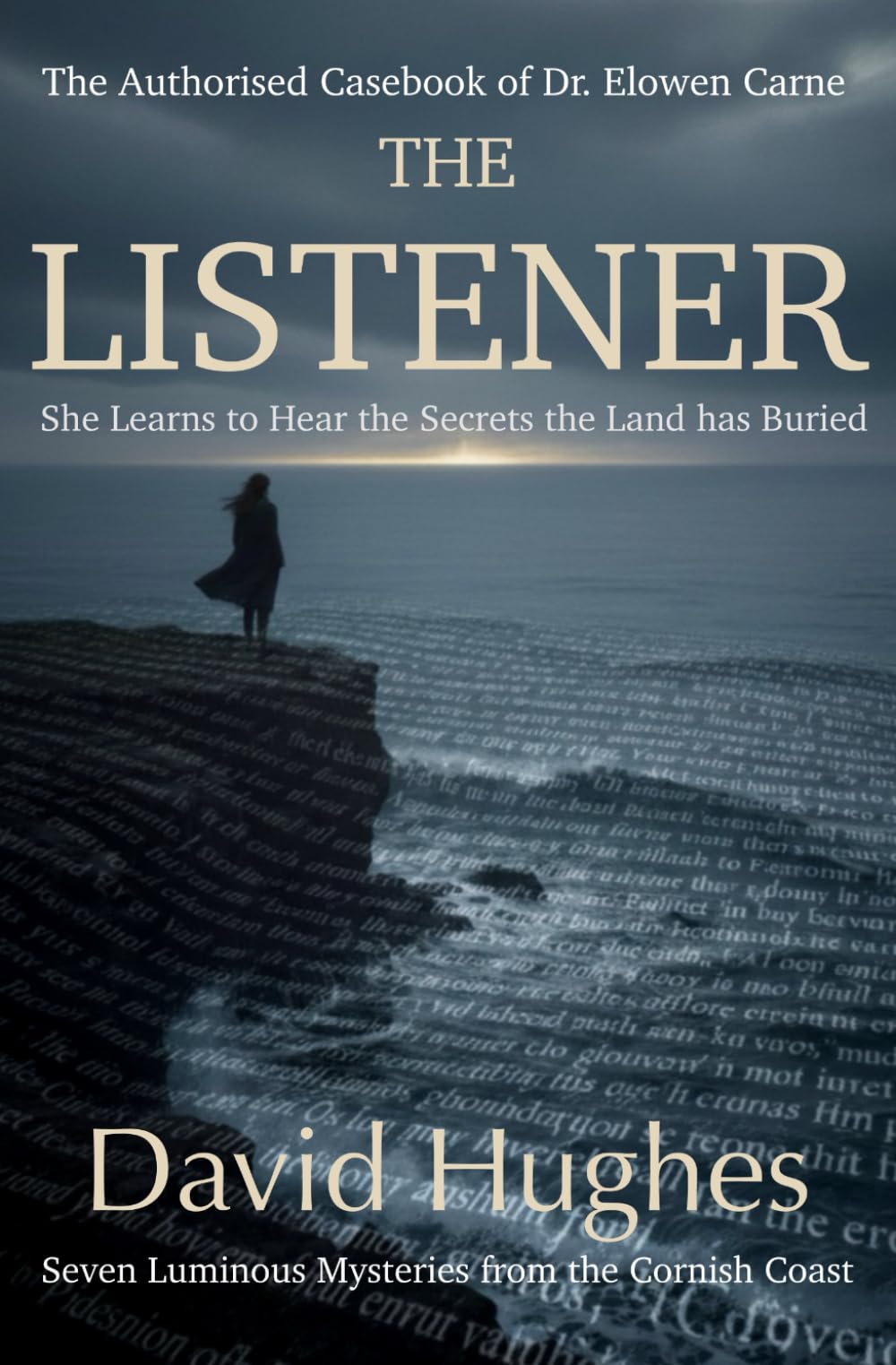 The Listener: The Authorised Case Book of Dr. Elowen Carne