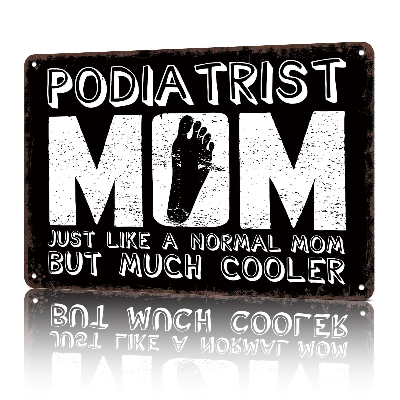 KWQDOZF Vintage Metal Signs Podiatrist Mom Joke Funny Tin Sign Poster Wall Art For Home Room Bedroom Office Decor 8x12inch