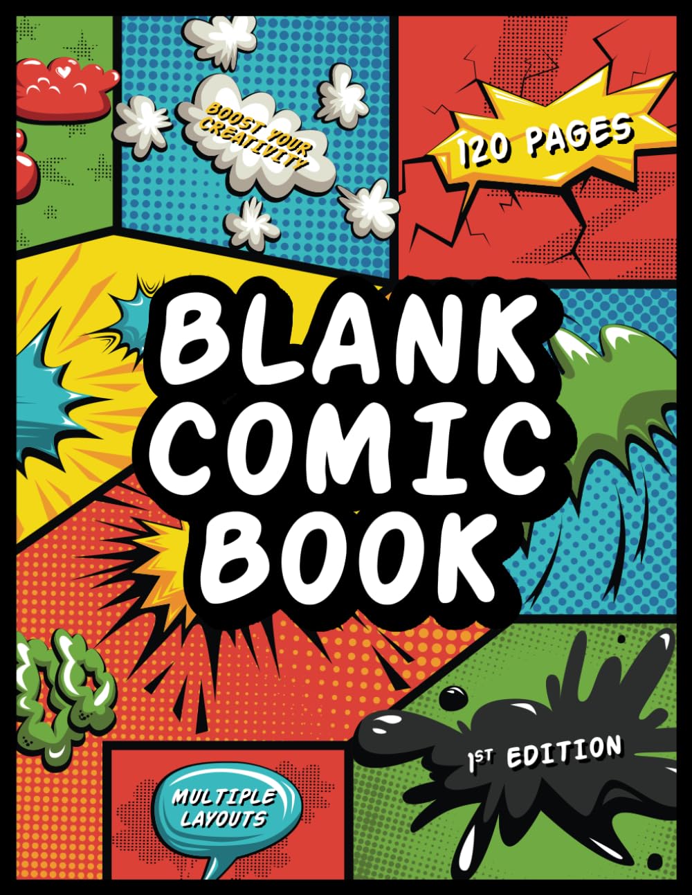 Blank Comic Book: Incredible Templates for Drawing, Sketching and Storyboarding - Create Your Own Comics for Kids, Teens and Adults