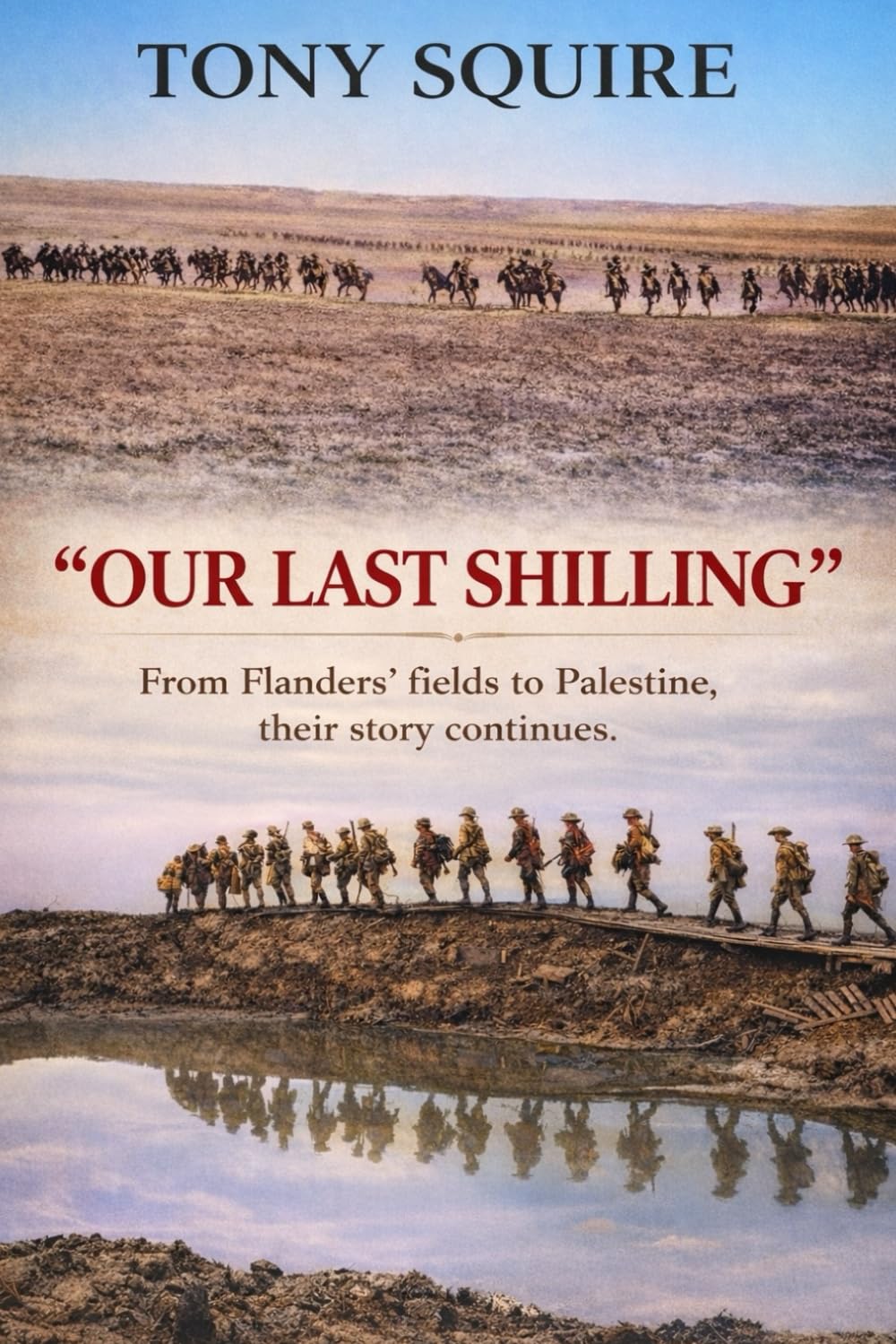 "OUR LAST SHILLING": 3 (The ANZAC Chronicles)